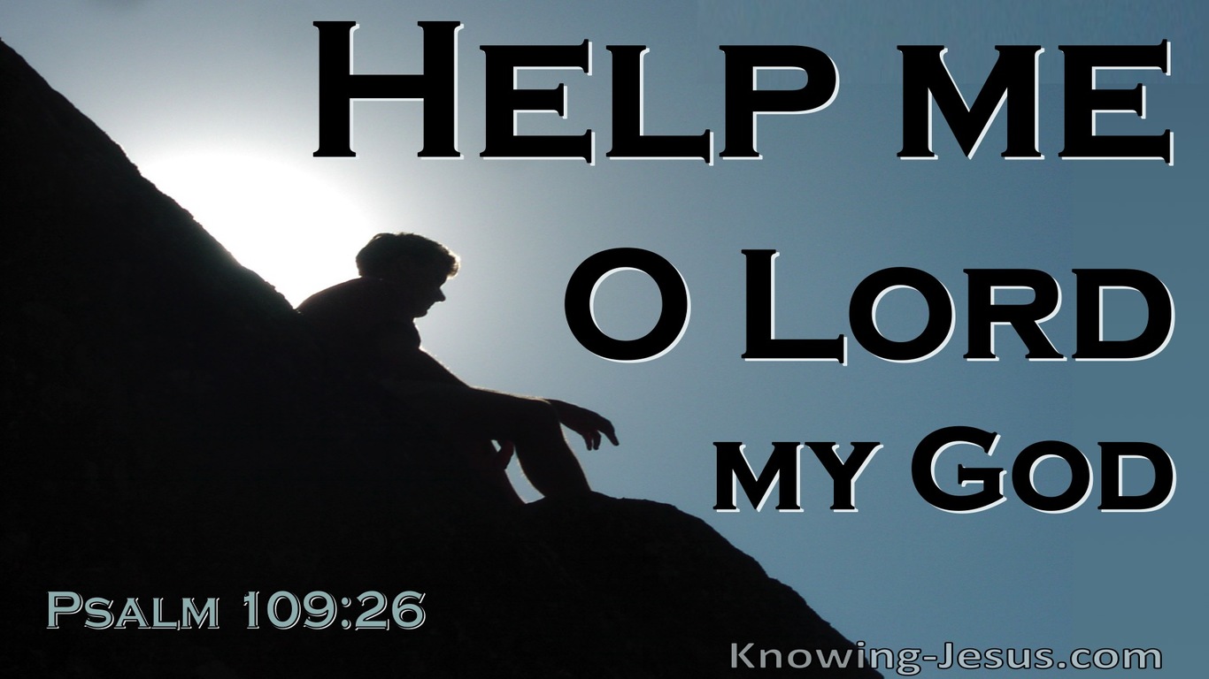 Psalm  109-26 Help Me Save Me According To Your Loving Kindness (black)